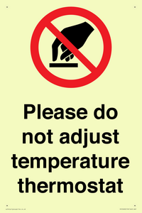 Please do not adjust temperature thermostat